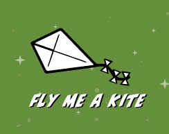 Fly Me A Kite